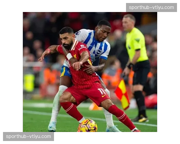 利物浦客场逆转布莱顿 萨拉赫一传一射助球队重返胜利轨道 利物浦客场逆转布莱顿 萨拉赫一传一射助球队重返胜利轨道